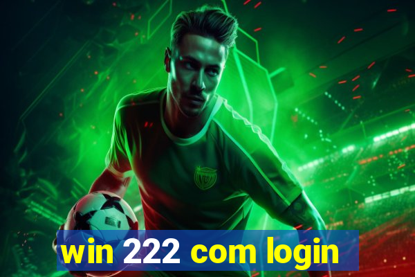 win 222 com login